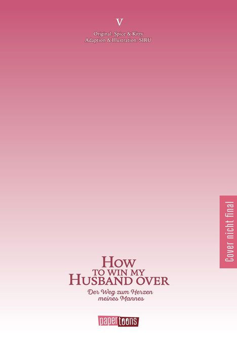 "How to Win My Husband Over. Der Weg zum Herzen meines Mannes. Cover nicht final. Roter Farbverlauf, schlichtes Design."