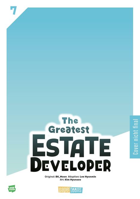 "The Greatest Estate Developer" steht groß in der Mitte, darunter "Original: BK_Moon, Adaption: Lee Hyunmin, Art: Kim Hyunsoo".