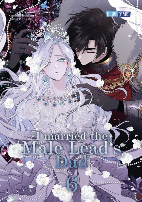 Titel: "I married the Male Lead's Dad 6". Zwei elegant gekleidete Figuren in königlicher Umgebung mit Rosenornamenten.