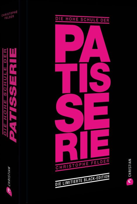 „Die hohe Schule der Patisserie“ in pinker Schrift auf schwarzem Hintergrund; Buch von Christophe Felder.