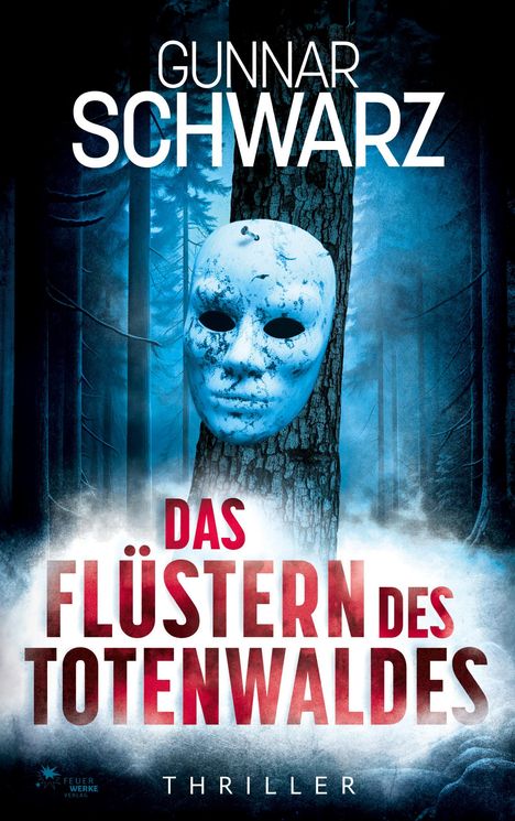 Gunnar Schwarz: Das Flüstern des Totenwaldes (Thriller), Buch