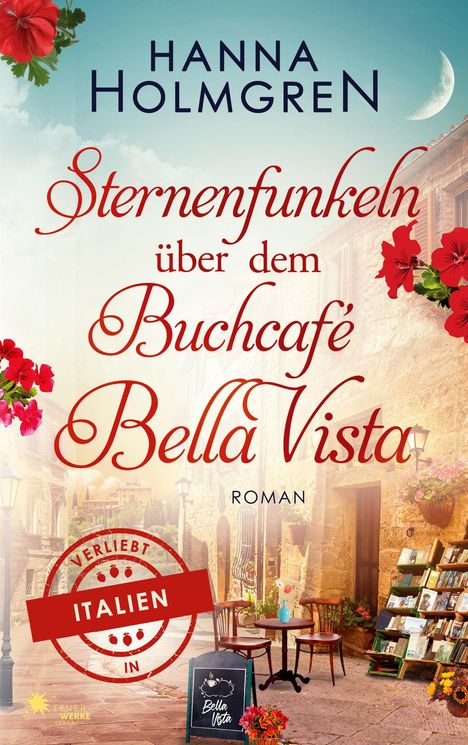 Hanna Holmgren: Sternenfunkeln über dem Buchcafé Bella Vista (Verliebt in Italien), Buch