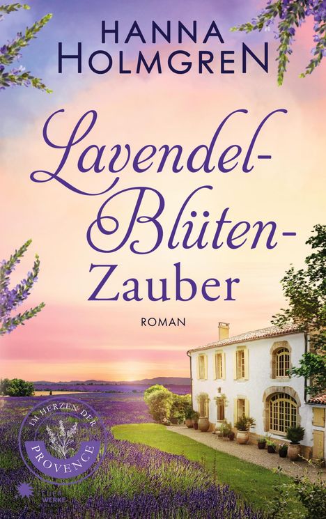 Hanna Holmgren: Lavendelblütenzauber (Im Herzen der Provence), Buch