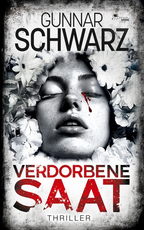 Gunnar Schwarz: Verdorbene Saat (Thriller), Buch