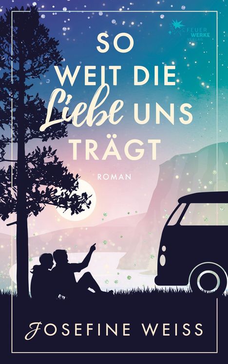 Josefine Weiss: So weit die Liebe uns trägt (Liebesroman), Buch