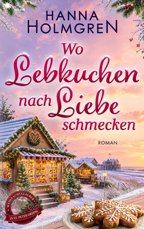 "Wo Lebkuchen nach Liebe schmecken" von Hanna Holmgren. Ein weihnachtlicher Markt mit kleinen, beleuchteten Hütten.