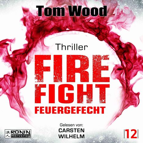 Tom Wood: Firefight - Feuergefecht. Gnade hat ihren Preis. Zeit für Victor, zu zahlen., MP3-CD