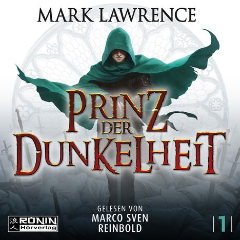 Titel: "Prinz der Dunkelheit". Oben "Mark Lawrence". Unten: "Gelesen von Marco Sven Reinbold". Ein düsterer, in eine Kapuze gehüllter Charakter.