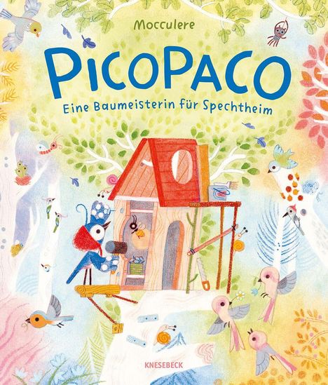 "Picopaco: Eine Baumeisterin für Spechtheim" steht auf einer farbenfrohen Illustration mit Tieren und einem Haus im Baum.
