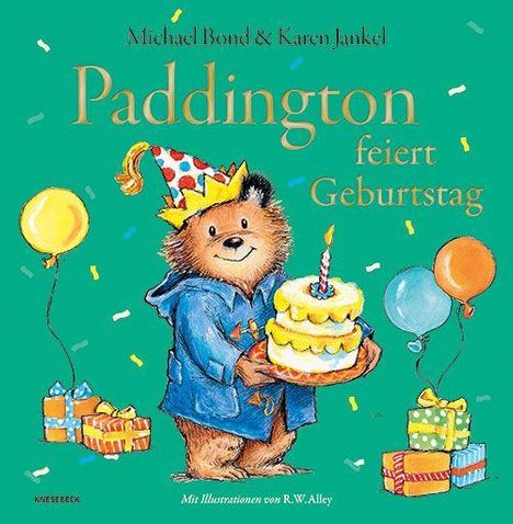 Text: "Michael Bond & Karen Jankel Paddington feiert Geburtstag". Illustration: Paddington trägt einen Partyhut und hält eine Geburtstagstorte.