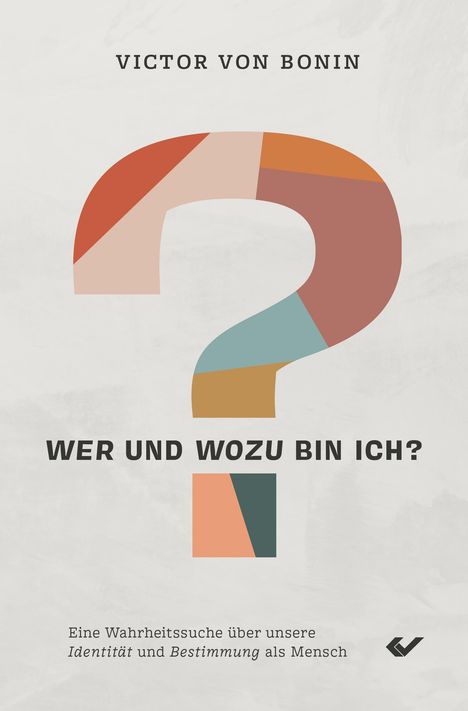 Victor von Bonin: Wer und wozu bin ich?, Buch