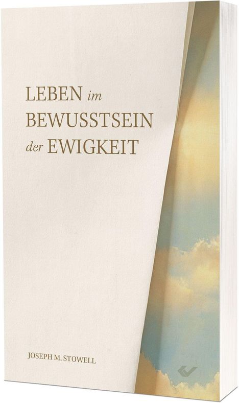 "Leben im Bewusstsein der Ewigkeit" von Joseph M. Stowell. Links Buchcover, rechts Himmel und Wolken.