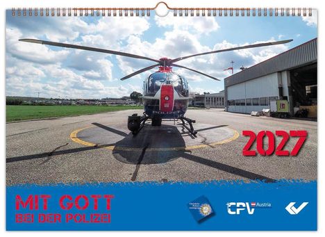 "MIT GOTT BEI DER POLIZEI!" und "2027" in roten Buchstaben, ein Helikopter steht auf einer Landefläche bei einer Halle.