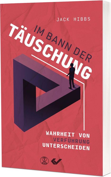 Jack Hibbs: IM BANN DER TÄUSCHUNG. Wahrheit von Verführung unterscheiden. Silhouette auf unmöglichem Dreieck.