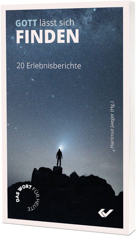GOTT lässt sich FINDEN. 20 Erlebnisberichte. Silhouette einer Person vor einem sternenreichen Nachthimmel.