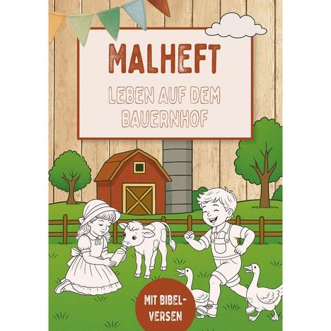 Der Text lautet: „MALHEFT: LEBEN AUF DEM BAUERNHOF. MIT BIBELVERSEN.“ Illustration von Kindern, Tieren und einer Scheune.