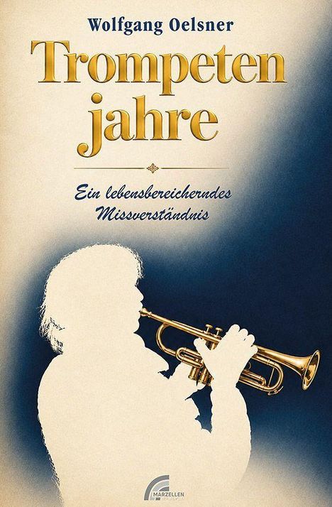 „Wolfgang Oelsner, Trompetenjahre, Ein lebensbereicherndes Missverständnis.“ Silhouette einer Person mit Trompete.