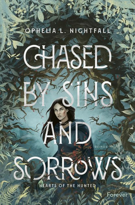 "Chased by Sins and Sorrows" von Ophelia L. Nightfall. Eine Illustration: Frau in düsterem Wald, umgeben von Ästen.