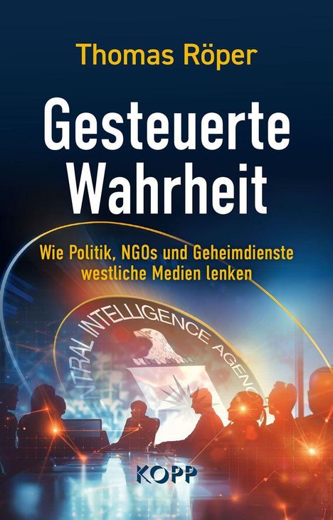 Thomas Röper: Gesteuerte Wahrheit, Buch