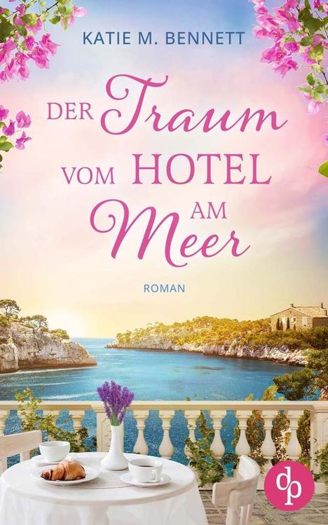 Katie M. Bennett: Der Traum vom Hotel am Meer, Buch