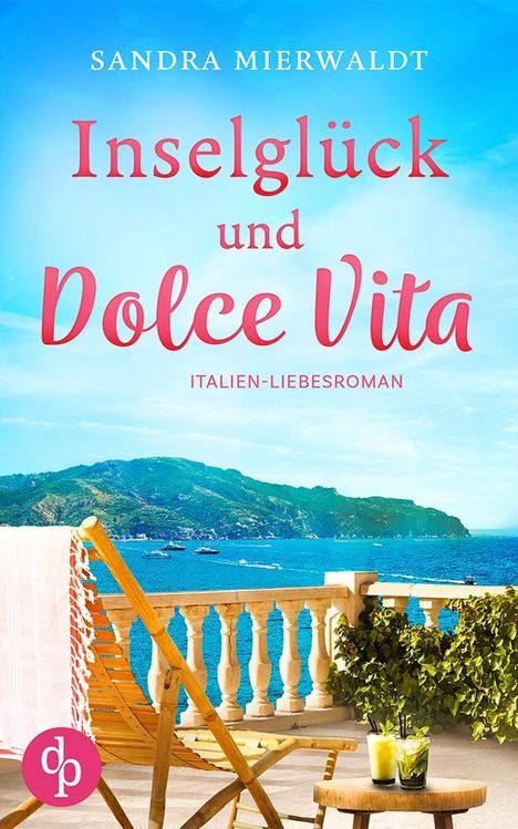 Sandra Mierwaldt: Inselglück und Dolce Vita, Buch