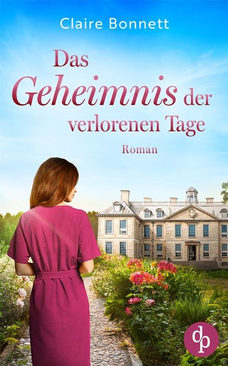 Claire Bonnett: Das Geheimnis der verlorenen Tage, Buch