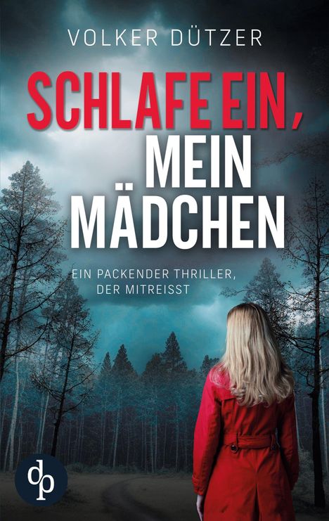 Volker Dützer: Schlafe ein, mein Mädchen, Buch