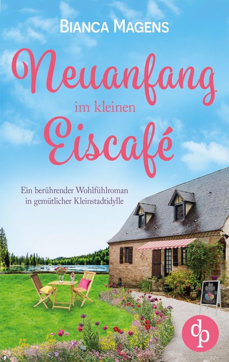 Bianca Magens: Neuanfang im kleinen Eiscafé, Buch