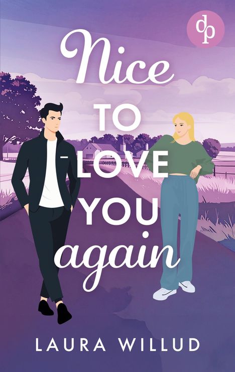 Laura Willud: Nice to love you - again! | Eine romantische Second Chance Wholesome Romance, Buch