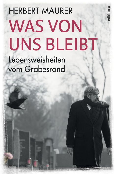 Herbert Maurer: Was von uns bleibt, Buch