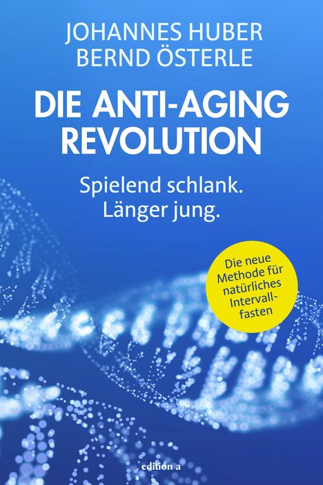 Johannes Huber: Die Anti-Aging Revolution, Buch