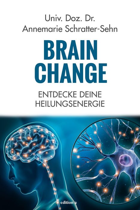 Annemarie Schratter-Sehn: Brain Change, Buch