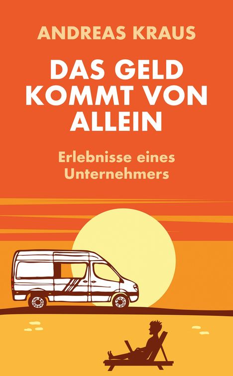 Andreas Kraus: Das Geld kommt von allein, Buch