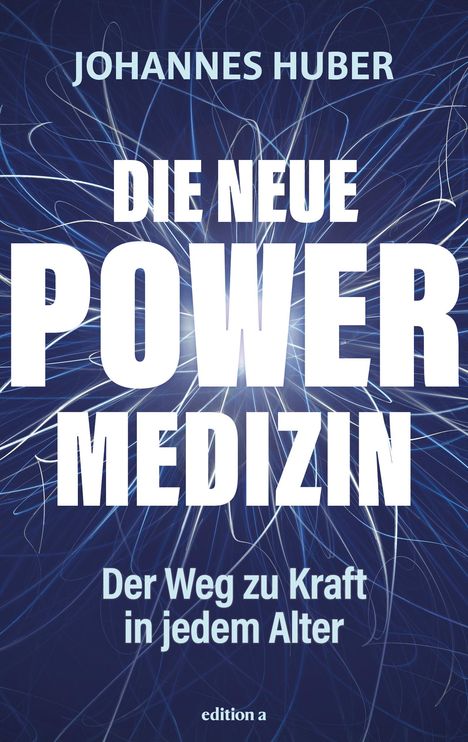 Johannes Huber: Die neue Power-Medizin, Buch