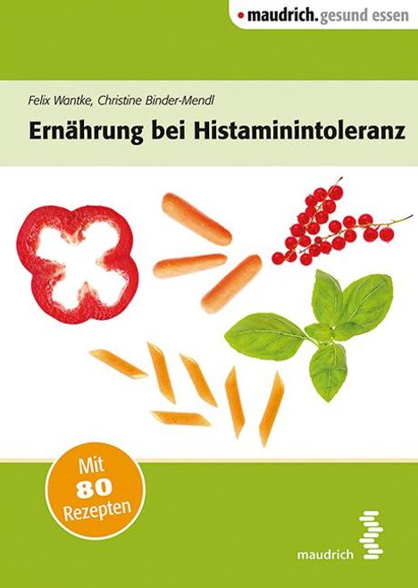 Felix Wantke: Ernährung bei Histaminintoleranz, Buch