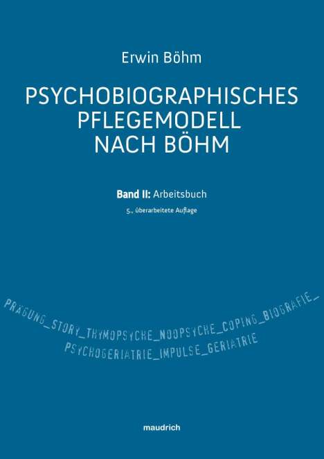 Erwin Böhm: Psychobiografisches Pflegemodell nach Böhm, Buch
