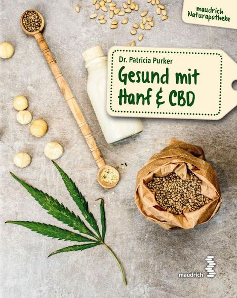 Patricia Sonja Purker: Gesund mit Hanf &amp; CBD, Buch