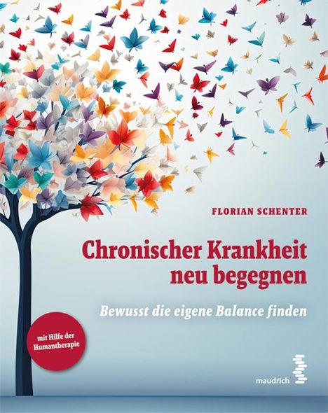 Florian Schenter: Chronischer Krankheit neu begegnen, Buch