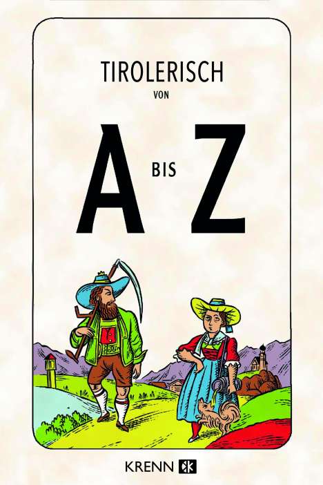 Tirolerisch von A bis Z, Buch