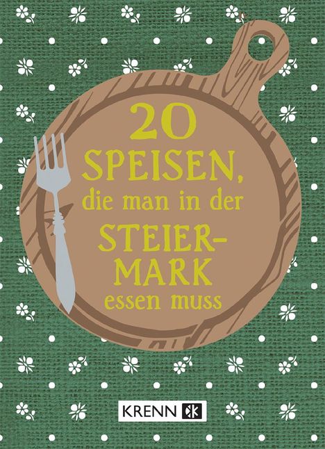 20 Speisen, die man in der Steiermark essen muss, Buch