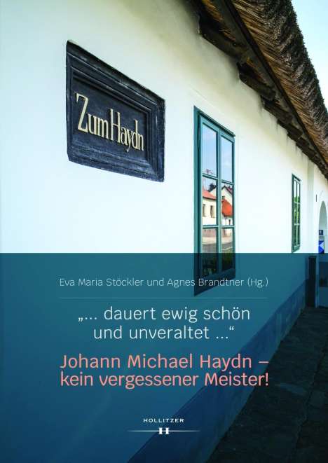 Eva Maria Stöckler: "... dauert ewig schön und unveraltet ..." Johann Michael Haydn - kein vergessener Meister!, Buch