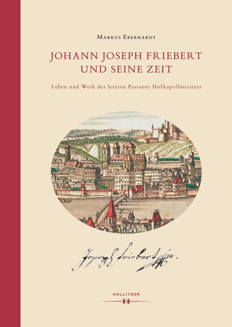 Markus Eberhardt: Eberhardt, M: Johann Joseph Friebert und seine Zeit, Buch