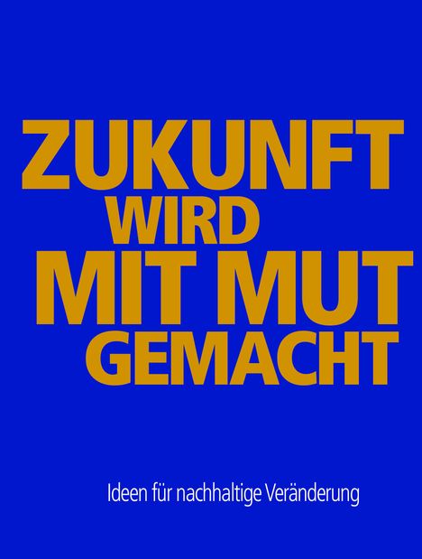 Susanne Wolf: Zukunft wird mit Mut gemacht, Buch