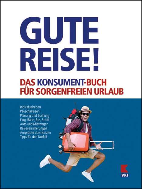 Manfred Lappe: Gute Reise! Das KONSUMENT-Buch für sorgenfreien Urlaub, Buch