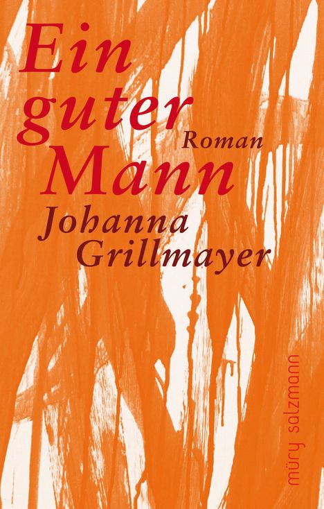 Johanna Grillmayer: Ein guter Mann, Buch