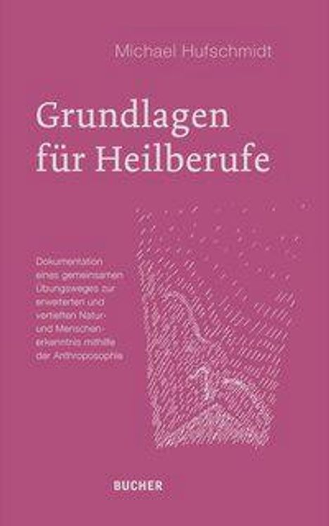 Michael Hufschmidt: Hufschmidt, M: Grundlagen fu¨r Heilberufe, Buch