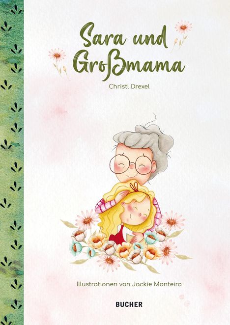 Christl Drexel: Sara und Großmama, Buch