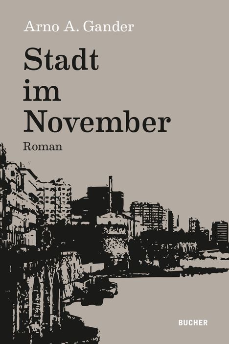 Arno A. Gander: Stadt im November, Buch