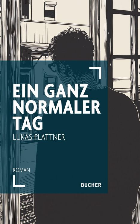 „EIN GANZ NORMALER TAG“ von Lukas Plattner. Illustration eines Mannes durch ein Fenster blickend.