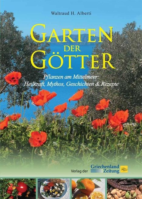 Waltraud H. Alberti: Alberti, W: Garten der Götter, Buch